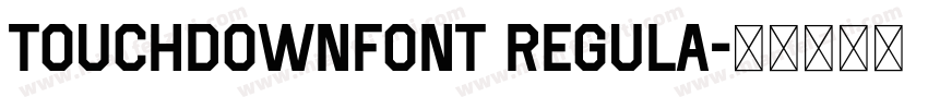 TouchdownFont Regula字体转换